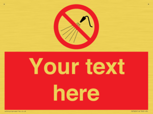 Custom prohibition Do not spray with water